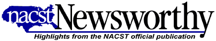 Newsworthy, NACST newsletter highlights